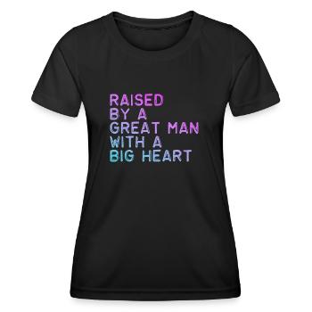 Aufgezogen von einem großen Mann mit einem großen Herzen Vatertag - Frauen Funktions-T-Shirt - Schwarz - Vorne - AI Model Female 172 light (172cm)