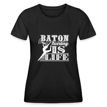 Baton Twirling Baton Twirling Is Life - Women's Functional T-Shirt - black - Front - AI Model Female 172 light (172cm)