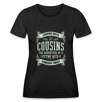 Fishing Cousin Fisherman Cousins Funny Fish Perfec - Women's Functional T-Shirt - black - Front - AI Model Female 172 light (172cm)