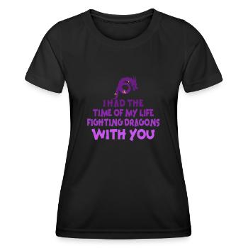 I Had The Time Of My Life Fighting Dragons - Women's Functional T-Shirt - black - Front - AI Model Female 172 light (172cm)