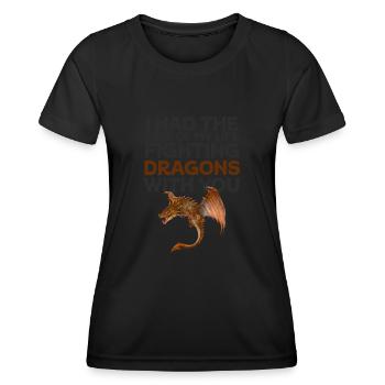 I Had The Time Of My Life Fighting Dragons - Women's Functional T-Shirt - black - Front - AI Model Female 172 light (172cm)