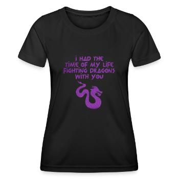 I Had The Time Of My Life Fighting Dragons - Women's Functional T-Shirt - black - Front - AI Model Female 172 light (172cm)