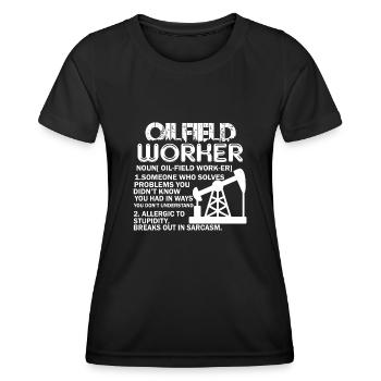 Oilfield Worker Oilfield Worker Definition - Women's Functional T-Shirt - black - Front - AI Model Female 172 light (172cm)