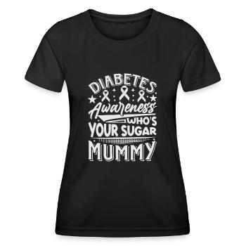 Diabetes Awareness - Who's Your Sugar Mummy - Frauen Funktions-T-Shirt - Schwarz - Vorne - AI Model Female 172 light (172cm)