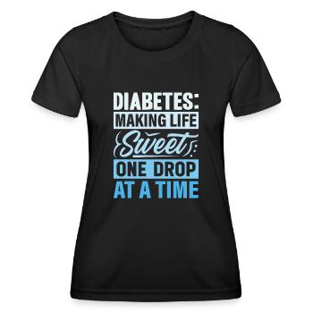 Diabetes - Making Life Sweet One Drop At A Time - Frauen Funktions-T-Shirt - Schwarz - Vorne - AI Model Female 172 light (172cm)