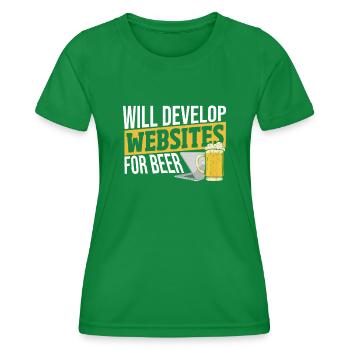 Will Develop Websites For Beer Web Developer - Frauen Funktions-T-Shirt - Kelly Green - Vorne - AI Model Female 172 dark (172cm)
