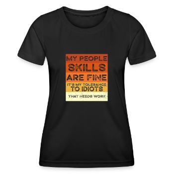 My People Skills Are Just Fine - Women's Functional T-Shirt - black - Front - AI Model Female 172 light (172cm)