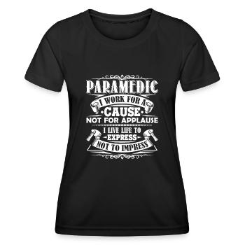 Paramedic Paramedic I Work For A Cause - Women's Functional T-Shirt - black - Front - AI Model Female 172 light (172cm)