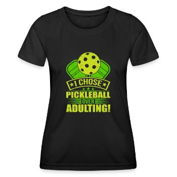 I Chose Pimple Ball Over Adulting - Women's Functional T-Shirt - black - Front - AI Model Female 172 light (172cm)