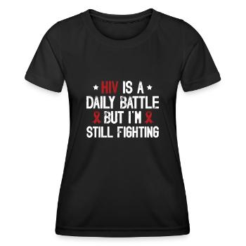 Hiv Ist Ein Täglicher Kampf, Aber Ich Kämpfe - Frauen Funktions-T-Shirt - Schwarz - Vorne - AI Model Female 172 light (172cm)