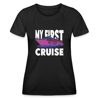My First Cruise Family Vacation - Fun and Exciting - Women's Functional T-Shirt - black - Front - AI Model Female 172 light (172cm)
