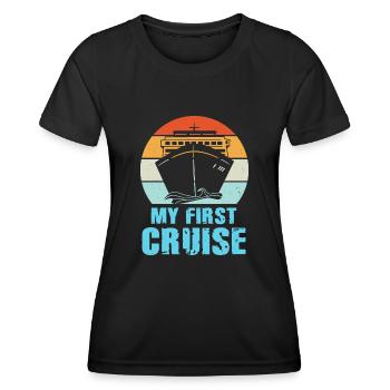 My First Cruise Family Vacation - Fun and Exciting - Women's Functional T-Shirt - black - Front - AI Model Female 172 light (172cm)