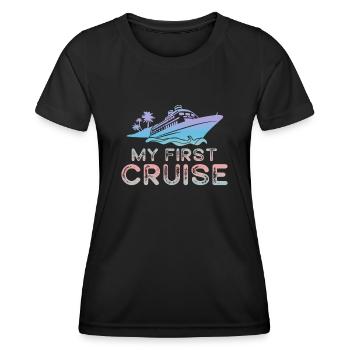 My First Cruise Family Vacation - Fun and Exciting - Women's Functional T-Shirt - black - Front - AI Model Female 172 light (172cm)