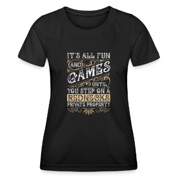 It's All Fun Until You Step On A Rednecks Property - Frauen Funktions-T-Shirt - Schwarz - Vorne - AI Model Female 172 light (172cm)