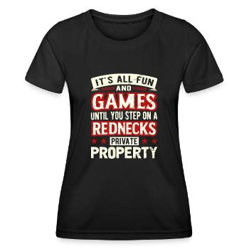 It's All Fun Until You Step On A Rednecks Property - Frauen Funktions-T-Shirt - Schwarz - Vorne - AI Model Female 172 light (172cm)