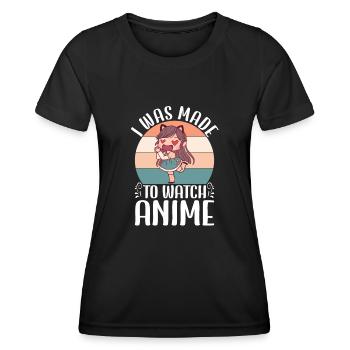 I Was Made To Watch Anime Japanese Anime Manga - Women's Functional T-Shirt - black - Front - AI Model Female 172 light (172cm)