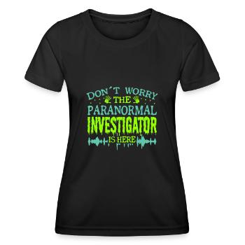 Paranormal Ghost Hunter Is Here Don ́t Worry Bro - Women's Functional T-Shirt - black - Front - AI Model Female 172 light (172cm)