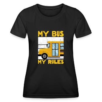 My Bus My Rules - Funny Gift for Bus Drivers - Women's Functional T-Shirt - black - Front - AI Model Female 172 light (172cm)