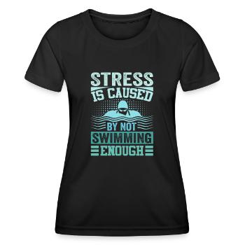 Stress Is Caused By Not Swimming Enough - Women's Functional T-Shirt - black - Front - AI Model Female 172 light (172cm)