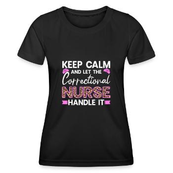 Infirmière correctionnelle, manipulez-le - Gardez votre calme, cadeau drôle - T-shirt sport Femme - noir - Devant - AI Model Female 172 light (172cm)