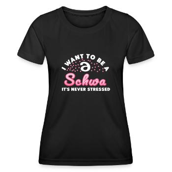 I Want To Be A Schwa Its Never Stressed - Women's Functional T-Shirt - black - Front - AI Model Female 172 light (172cm)