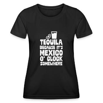 Tequila, Because It's Mexico O'Clock Somewhere Fun - Women's Functional T-Shirt - black - Front - AI Model Female 172 light (172cm)