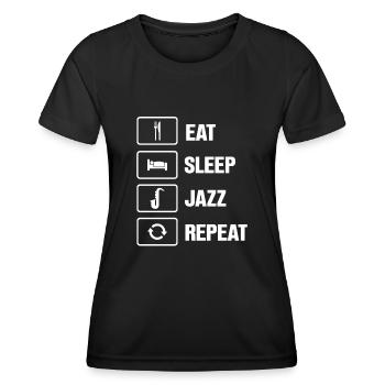 Eat Sleep Jazz Repeat Fun Music Routine Saxophon - Frauen Funktions-T-Shirt - Schwarz - Vorne - AI Model Female 172 light (172cm)