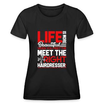 Hair Stylist Meet The Right Hair Stylist - Women's Functional T-Shirt - black - Front - AI Model Female 172 light (172cm)
