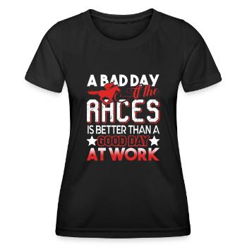 Horse Racing A Bad Day At Horse Racing - Women's Functional T-Shirt - black - Front - AI Model Female 172 light (172cm)