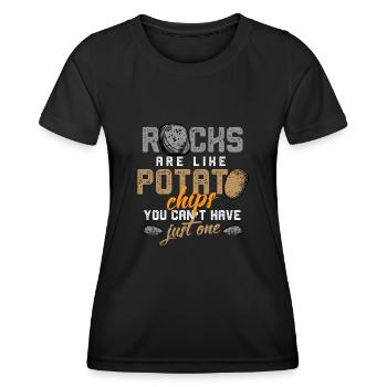 Rocks Are Like Potato Chips You Can't Have Just - Women's Functional T-Shirt - black - Front - AI Model Female 172 light (172cm)