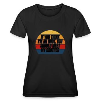 If You Think I'm An Idiot You Should - Women's Functional T-Shirt - black - Front - AI Model Female 172 light (172cm)