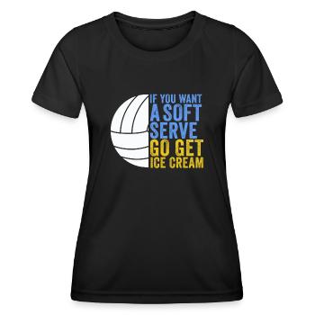 Si vous voulez une portion molle, procurez-vous de la crème glacée - T-shirt sport Femme - noir - Devant - AI Model Female 172 light (172cm)