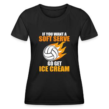 Si vous voulez une portion molle, procurez-vous de la crème glacée - T-shirt sport Femme - noir - Devant - AI Model Female 172 light (172cm)