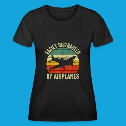 Easily Distracted by Airplanes - Frauen Funktions-T-Shirt