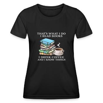Das ist es, was ich tue, ich lese Bücher, ich trinke Kaffee - Frauen Funktions-T-Shirt - Schwarz - Vorne - AI Model Female 172 light (172cm)