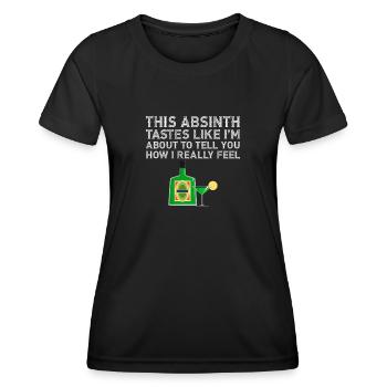 Dieser Absinth schmeckt so, wie ich mich wirklich fühle, zu trinken - Frauen Funktions-T-Shirt - Schwarz - Vorne - AI Model Female 172 light (172cm)