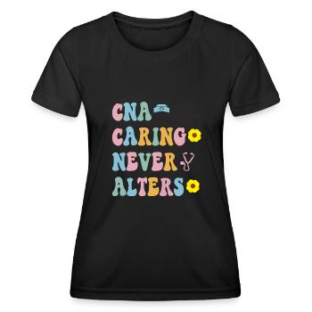CNA Nursing Quotes Funny Nurse Lovers Cute CNA - Women's Functional T-Shirt - black - Front - AI Model Female 172 light (172cm)