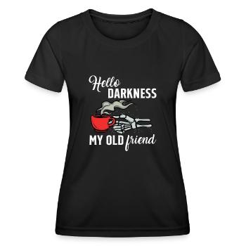 Hello Darkness My Old Friend Funny Skeleton Coffee - Women's Functional T-Shirt - black - Front - AI Model Female 172 light (172cm)