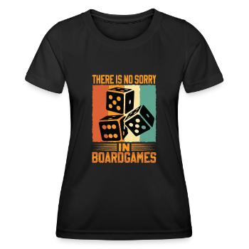 There Is No Sorry In Board Games - Women's Functional T-Shirt - black - Front - AI Model Female 172 light (172cm)