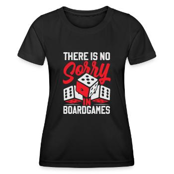 There Is No Sorry In Board Games - Women's Functional T-Shirt - black - Front - AI Model Female 172 light (172cm)