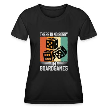 There Is No Sorry In Board Games - Women's Functional T-Shirt - black - Front - AI Model Female 172 light (172cm)