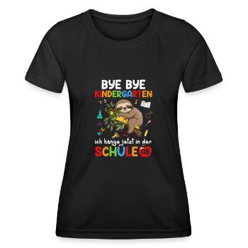 Bye Bye Kindergarten I'm Hanging In School Now - Women's Functional T-Shirt - black - Front - AI Model Female 172 light (172cm)