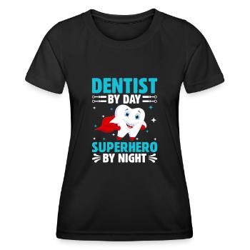 Zahnarzt bei Tag Superheld bei Nacht Zahnärztliche Zahnheilkunde - Frauen Funktions-T-Shirt - Schwarz - Vorne - AI Model Female 172 light (172cm)