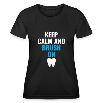 Gardez Calme Et Brossez-Vous Dentiste Dentisterie Dentaire De - T-shirt sport Femme - noir - Devant - AI Model Female 172 light (172cm)