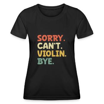 Désolé Can’t Violin Bye Violoniste Violoniste - T-shirt sport Femme - noir - Devant - AI Model Female 172 light (172cm)