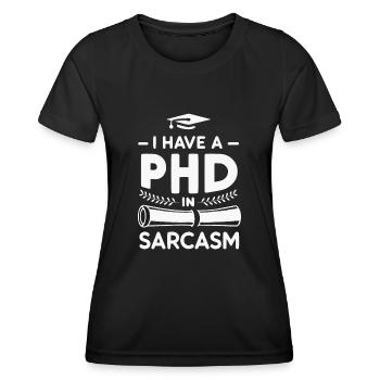 Ich habe einen Doktortitel in Sarkasmus - Frauen Funktions-T-Shirt - Schwarz - Vorne - AI Model Female 172 light (172cm)