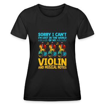 Sorry I Can't I'm Lost In The World Of My Violin V - Frauen Funktions-T-Shirt - Schwarz - Vorne - AI Model Female 172 light (172cm)