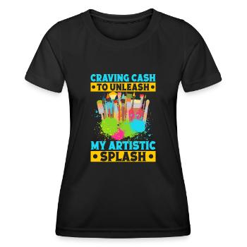 Cool Artist My Artistic Splash Painter Gift Idea - Frauen Funktions-T-Shirt - Schwarz - Vorne - AI Model Female 172 light (172cm)