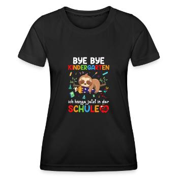 Bye Bye Kindergarten I'm Hanging In School Now - Women's Functional T-Shirt - black - Front - AI Model Female 172 light (172cm)