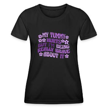 My Tummy Hurts But I'm Being Really - Women's Functional T-Shirt - black - Front - AI Model Female 172 light (172cm)